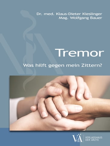 Tremor - Dr. med. Klaus-Dieter Kieslinger - Mag. Wolfgang Bauer