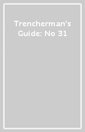 Trencherman s Guide: No 31