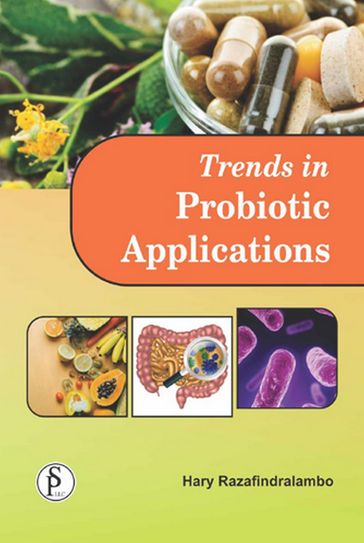 Trends In Probiotic Applications - Hary Razafindralambo
