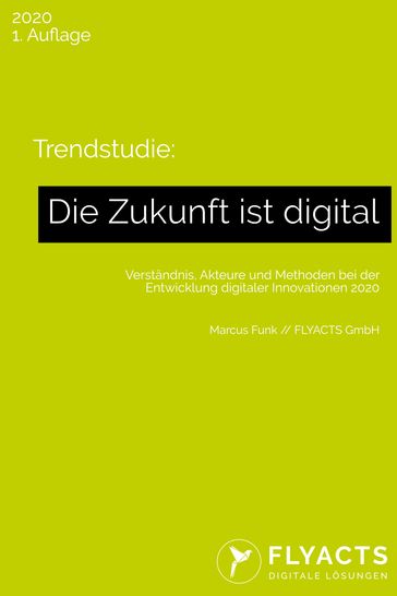 Trendstudie: Die Zukunft ist digital - Marcus Funk