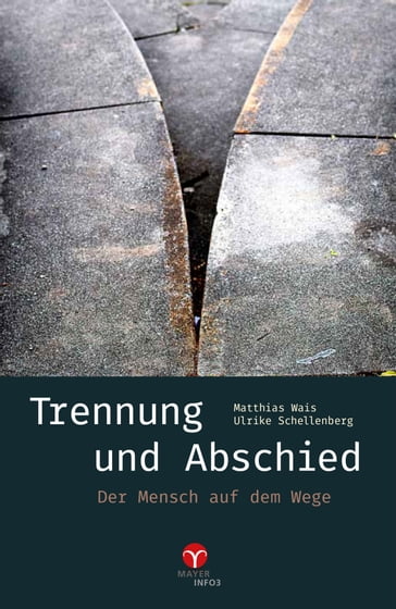 Trennung und Abschied - Mathias Wais - Ulrike Schellenberg