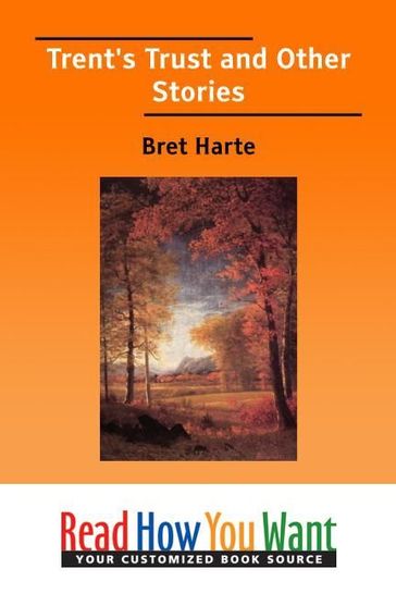 Trent's Trust And Other Stories - Bret Harte