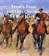 Trent s Trust and Other Stories