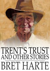 Trent s Trust and Other Stories
