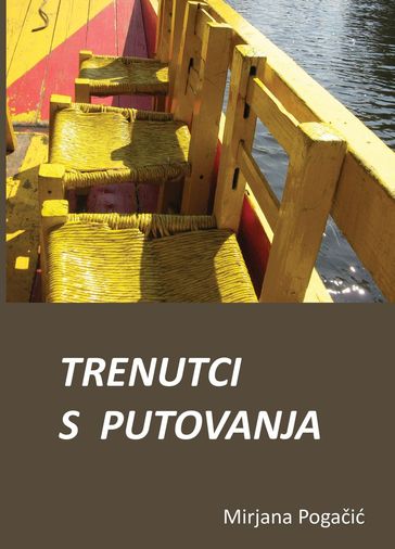 Trenutci s putovanja - Mirjana Pogai