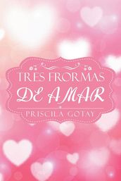 Tres Formas De Amar