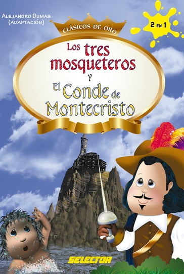 Tres Mosqueteros y El conde de Montecristo, Los - Alejandro Dumas