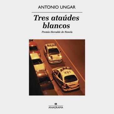 Tres ataúdes blancos - Antonio Ungar