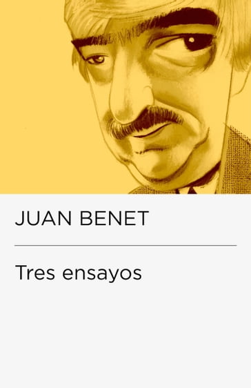 Tres ensayos (Colección Endebate) - Juan Benet