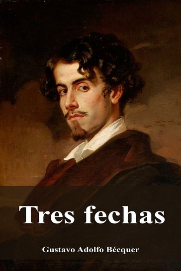 Tres fechas - Gustavo Adolfo Bécquer