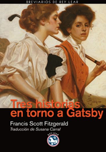 Tres historias en torno a Gatsby - Francis Scott Fitzgerald - Susana Carral