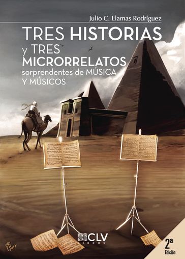 Tres historias y tres microrrelatos sorprendentes de música y músicos (segunda edición) - Julio C. Llamas Rodríguez