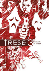 Trese. 3: Omicidi di massa