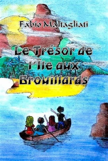 Le Trésor De L'Île Aux Brouillards - Fabio Maltagliati