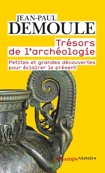 Trésors de l'archéologie - Jean-Paul Demoule