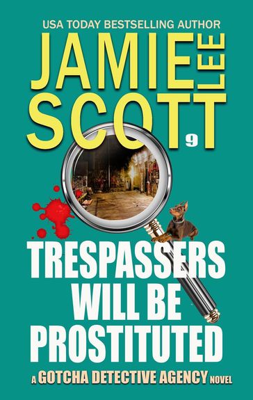 Trespassers Will Be Prostituted. - Jamie Lee Scott