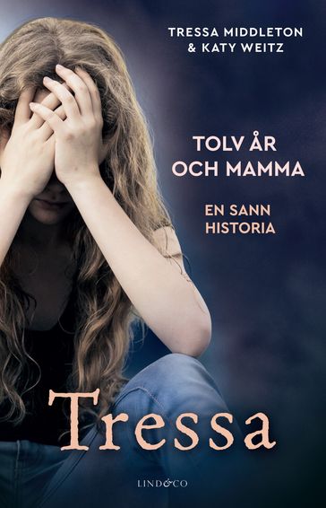 Tressa - Tolv ar och mamma - Tressa Middleton - Katy Weitz - Emma Graves