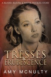 Tresses & Erubescence