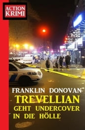 Trevellian geht undercover in die Hölle: Action Krimi