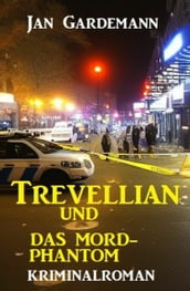 ?Trevellian und das Mord-Phantom: Kriminalroman