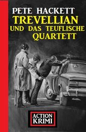 Trevellian und das teuflische Quartett: Action Krimis