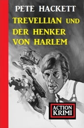 Trevellian und der Henker von Harlem: Action Krimi