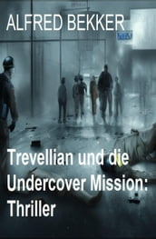 Trevellian und die Undercover Mission: Thriller