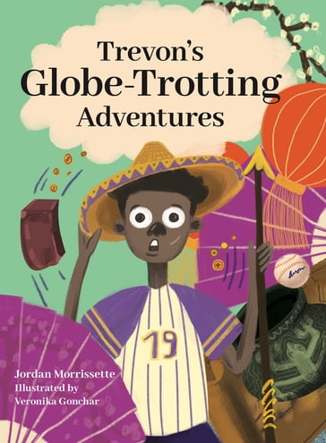 Trevon's Globe-Trotting Adventures - Jordan Morrissette - Young Authors Publishing