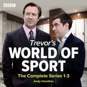 Trevor's World of Sport: The Complete Series 1-3 - Andy Hamilton