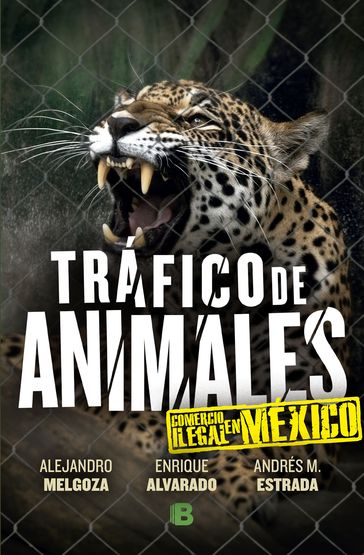 Tráfico de animales - Andrés M. Estrada - Enrique Alvarado - Alejandro Melgoza