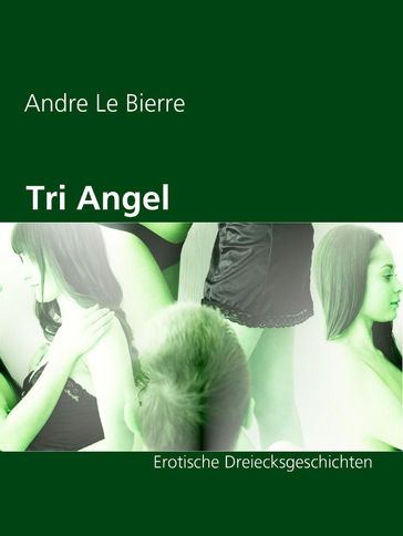 Tri Angel - Andre Le Bierre