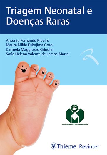 Triagem neonatal e doenças raras - Antonio Fernando Ribeiro - Carmela Maggiuzzo Grindler - Maura Mikie Fukujima Goto - Sofia Helena Valente de Lemos-Marini