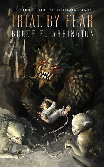 Trial By Fear - Bruce E. Arrington