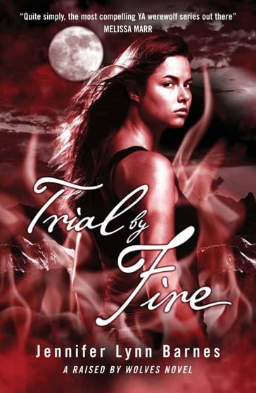 Trial by Fire - Jennifer Lynn Barnes