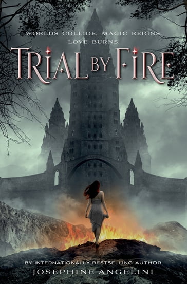 Trial by Fire - Josephine Angelini