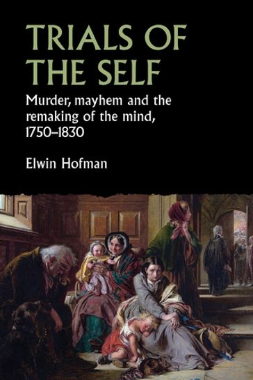 Trials of the self - Elwin Hofman - Joseph Bergin - William G. Naphy