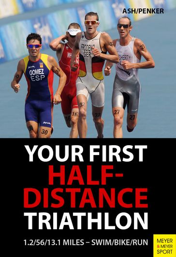 Triathlon Half Distance Training 3rd Ed - Henry Ash - Marlies Penker