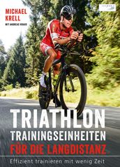 Triathlon-Trainingseinheiten für die Langdistanz