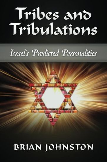 Tribes and Tribulations - Israel's Predicted Personalities - Brian Johnston