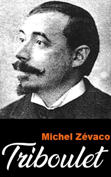 Triboulet - Michel Zévaco