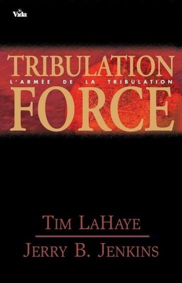 Tribulation force - Jerry Jenkins - Tim LaHaye