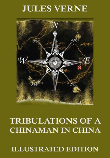 Tribulations of a Chinaman in China - Verne Jules