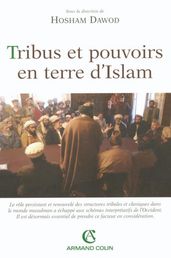 Tribus et pouvoirs en terre d Islam