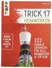 Trick 17 - Heimwerken