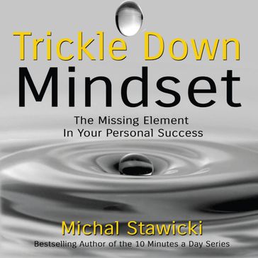 Trickle Down Mindset - Michal Stawicki