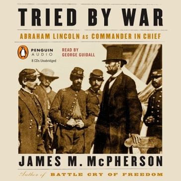 Tried by War - James M. McPherson