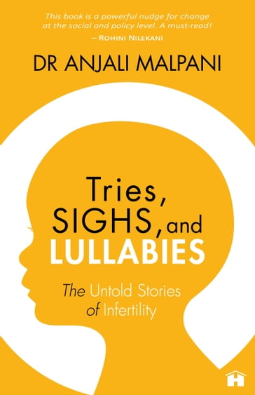 Tries, Sighs, and Lullabies - Dr. Anjali Malpani