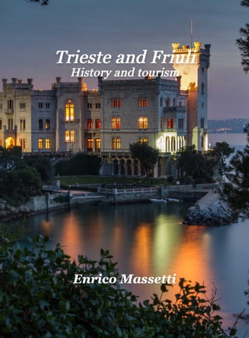 Trieste and Friuli - Enrico Massetti
