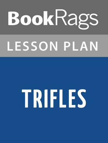 Trifles Lesson Plans - BookRags