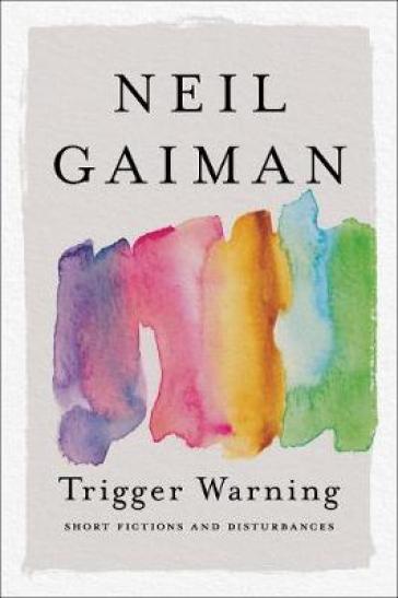 Trigger Warning - Neil Gaiman